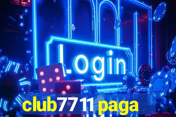 club7711 paga
