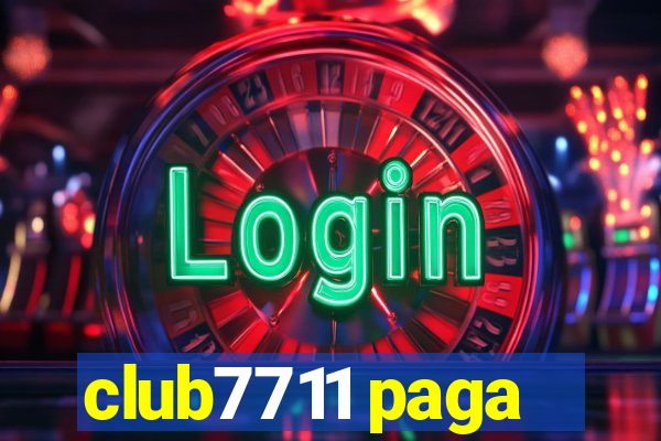 club7711 paga