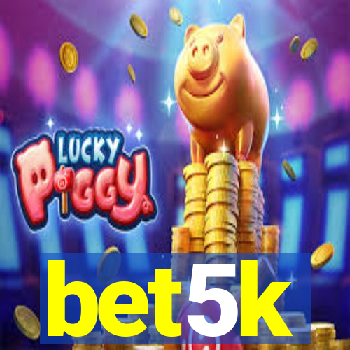 bet5k