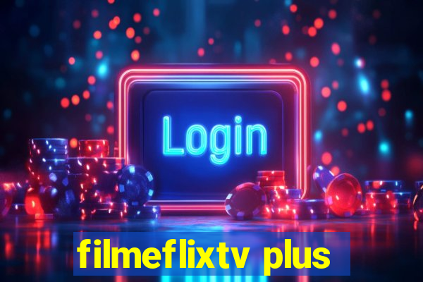 filmeflixtv plus