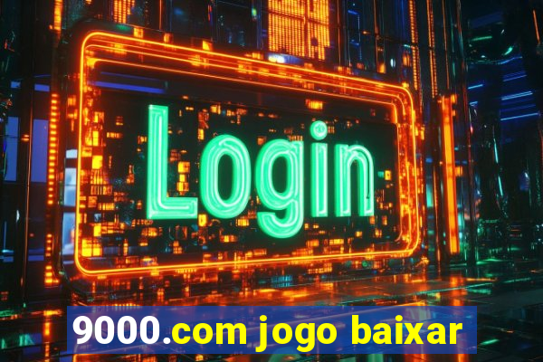 9000.com jogo baixar