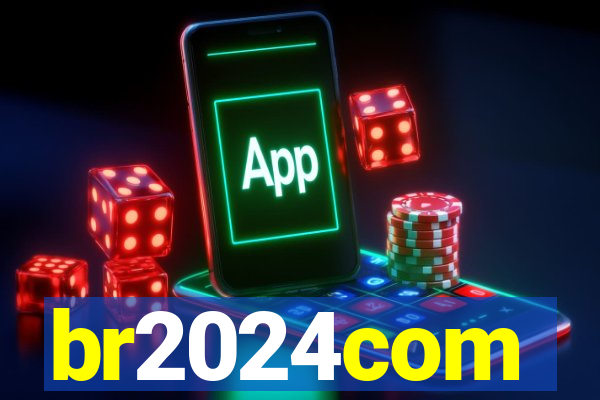 br2024com