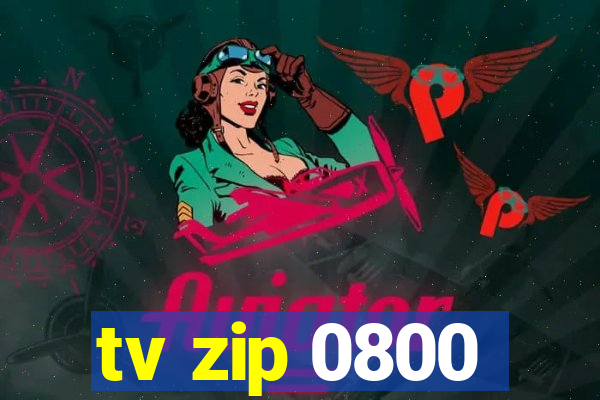 tv zip 0800