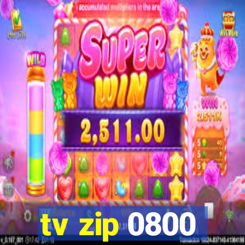tv zip 0800