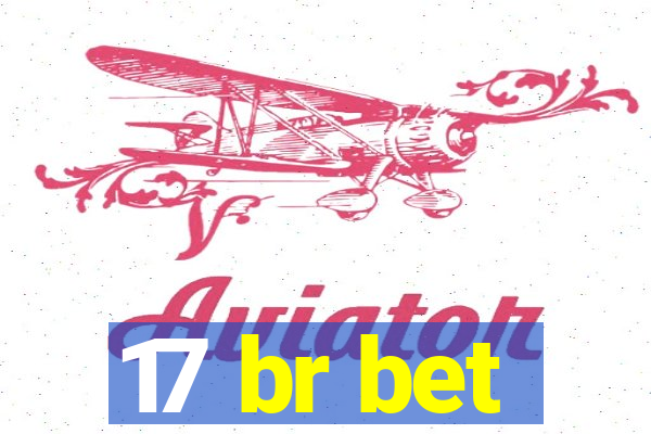 17 br bet