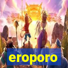 eroporo
