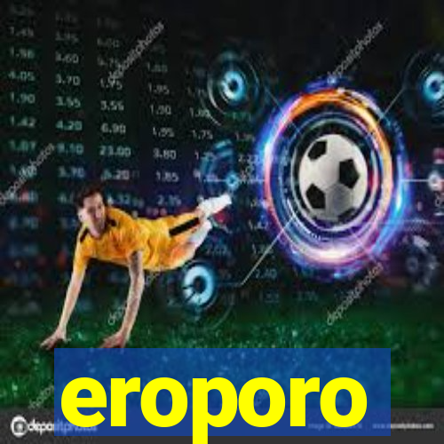eroporo