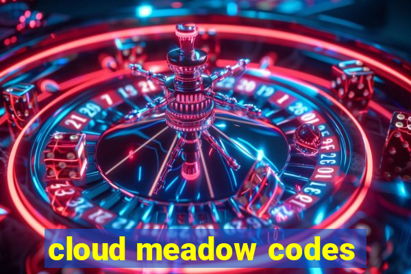 cloud meadow codes