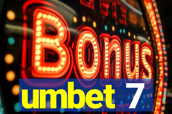 umbet 7