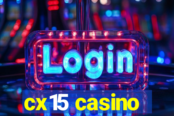 cx15 casino