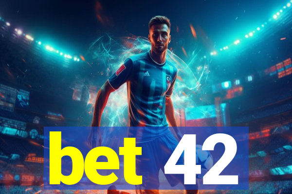 bet 42