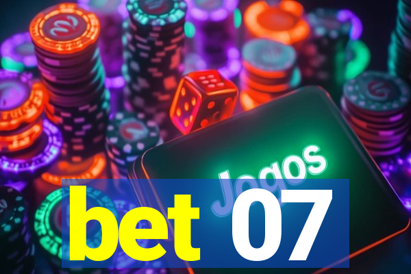 bet 07