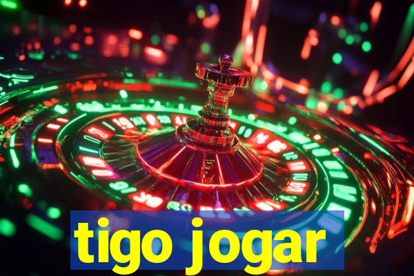 tigo jogar