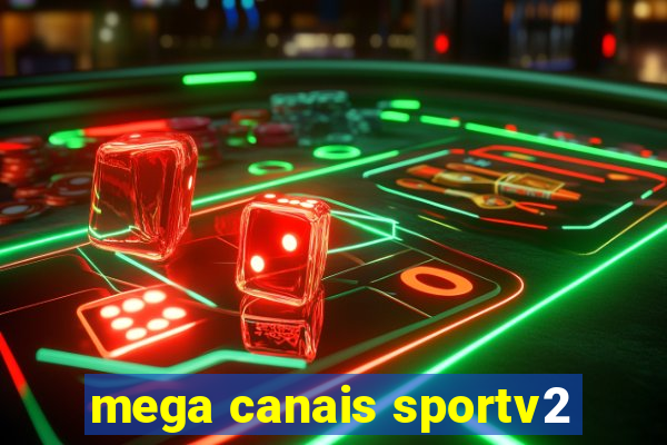 mega canais sportv2