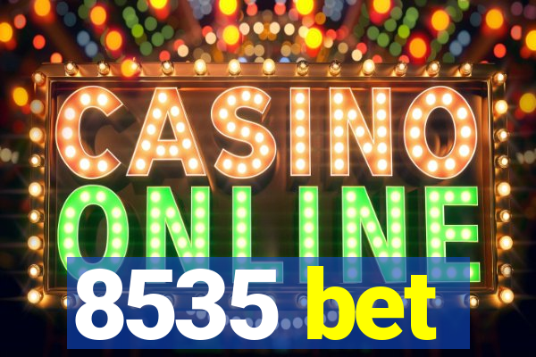8535 bet