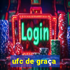 ufc de graça