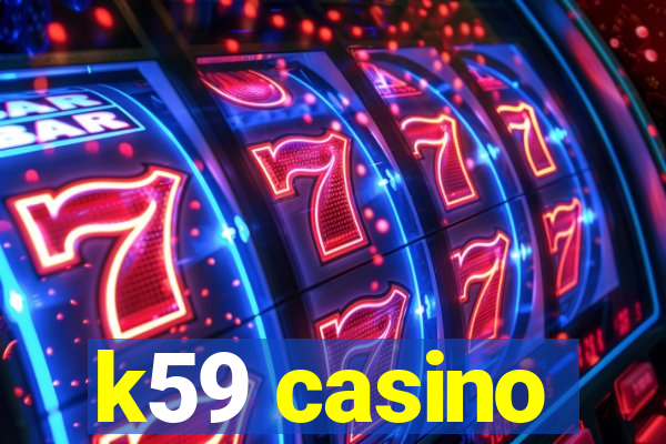 k59 casino