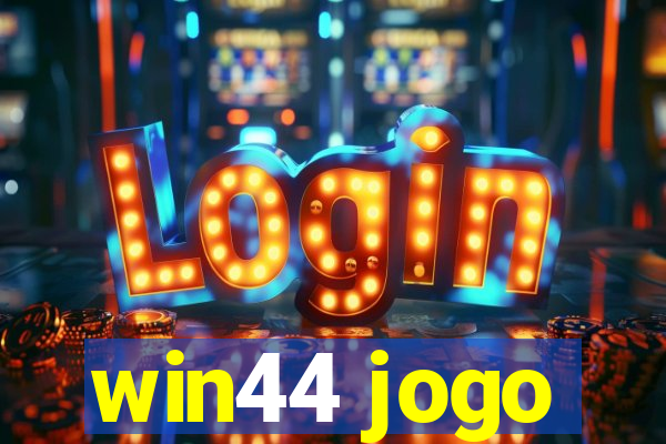 win44 jogo