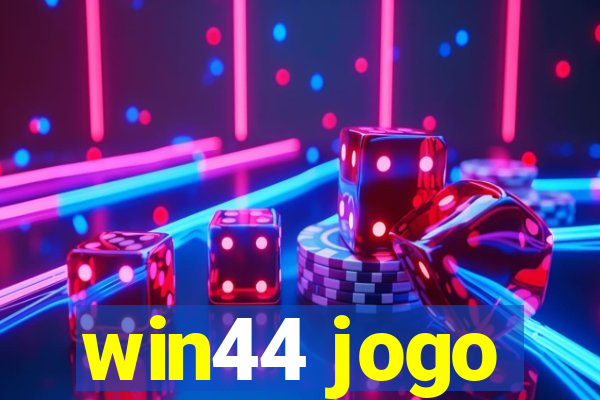 win44 jogo
