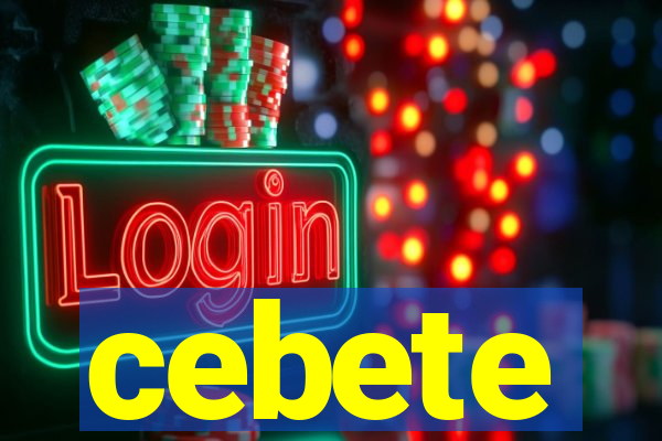 cebete