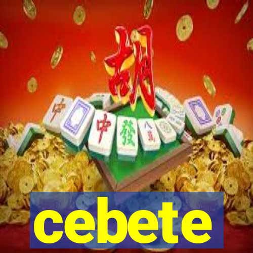cebete