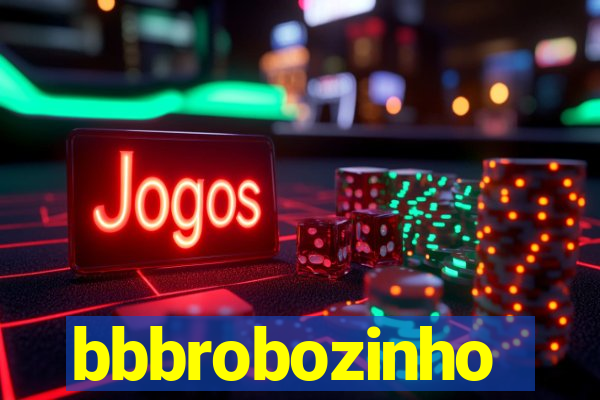 bbbrobozinho