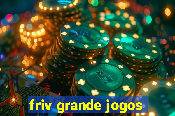 friv grande jogos