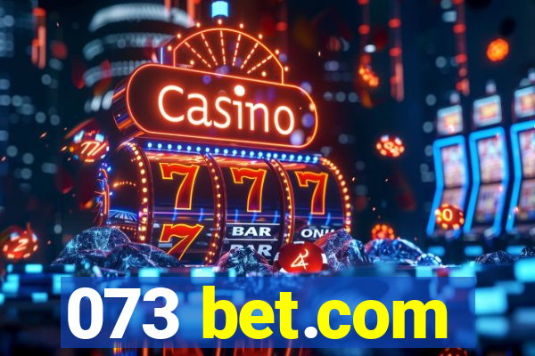 073 bet.com