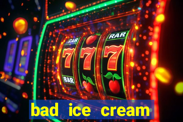 bad ice cream click jogos