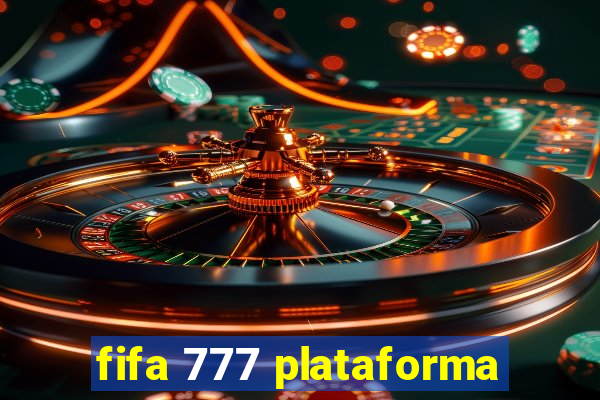 fifa 777 plataforma