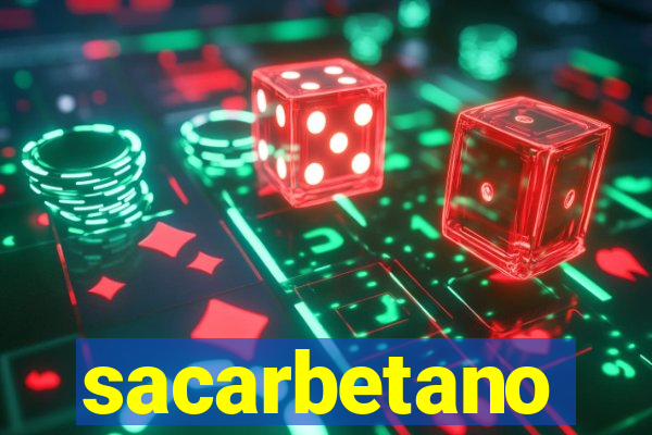 sacarbetano