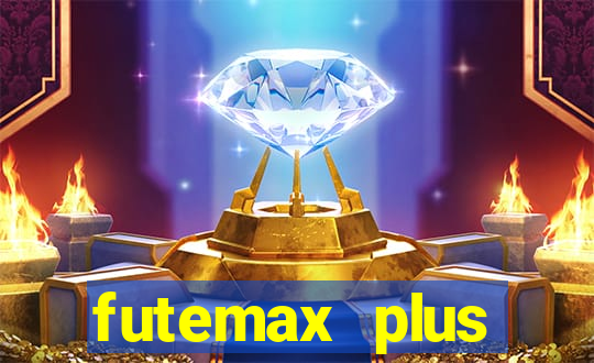futemax plus futebol ao vivo