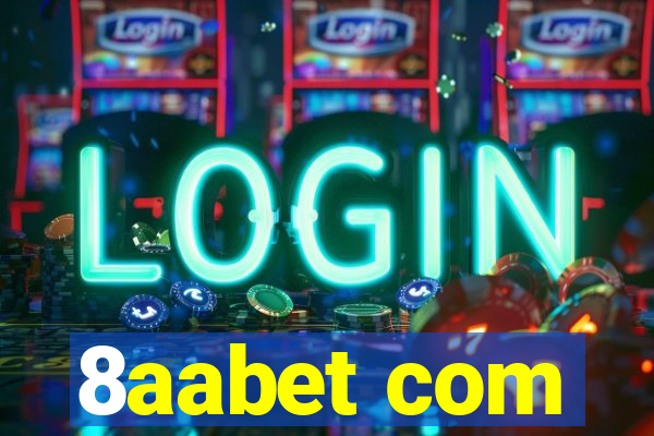 8aabet com