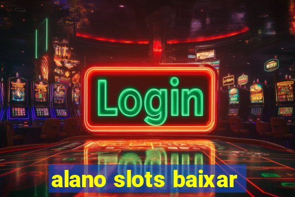 alano slots baixar