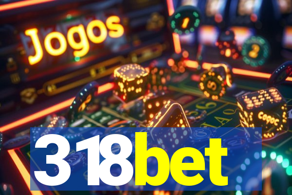 318bet