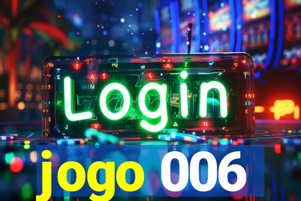 jogo 006