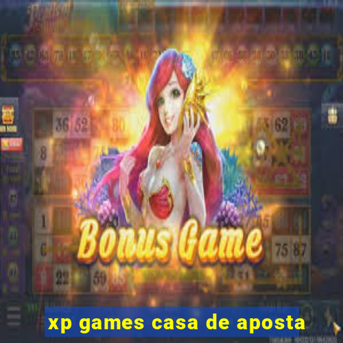 xp games casa de aposta