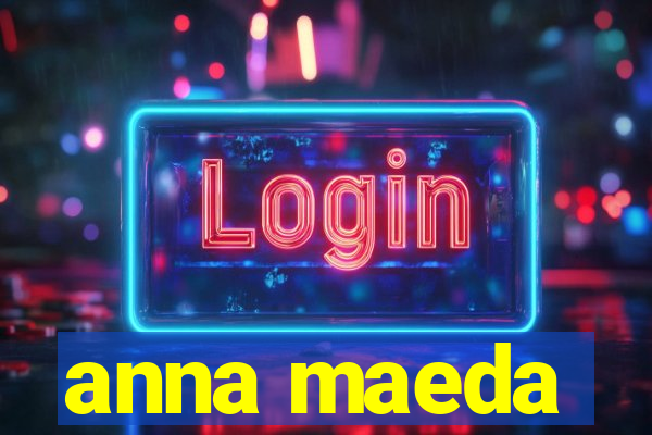 anna maeda