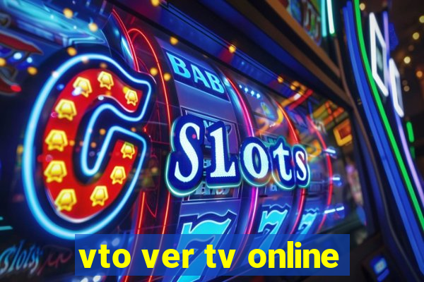 vto ver tv online