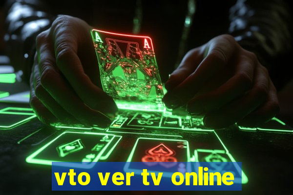 vto ver tv online