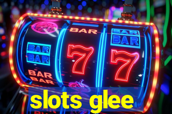 slots glee