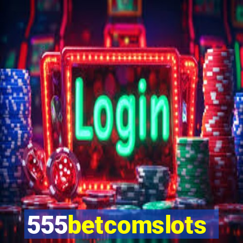 555betcomslots