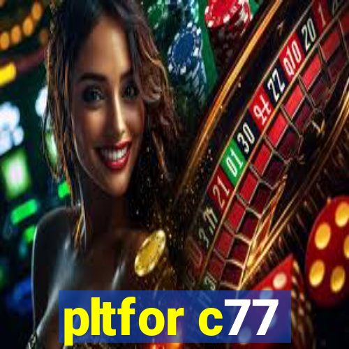 pltfor c77