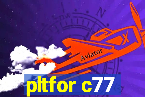 pltfor c77