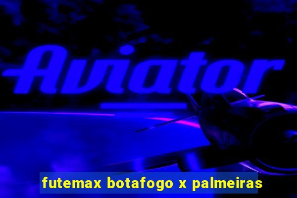 futemax botafogo x palmeiras