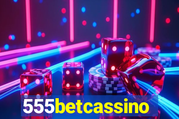 555betcassino