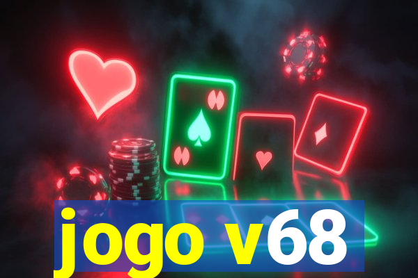 jogo v68