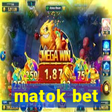 matok bet