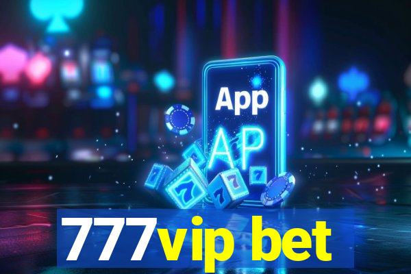 777vip bet