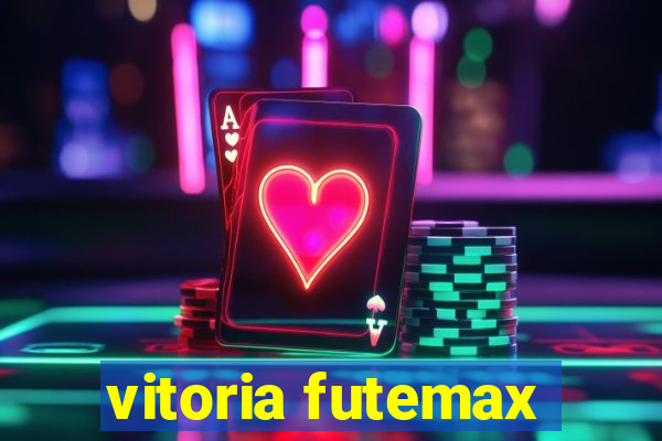 vitoria futemax